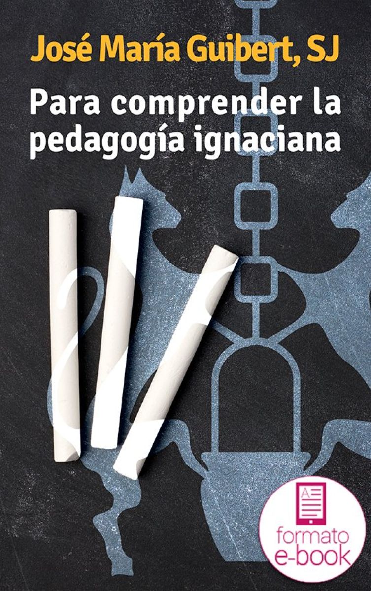 Para comprender la pedagogía ignaciana