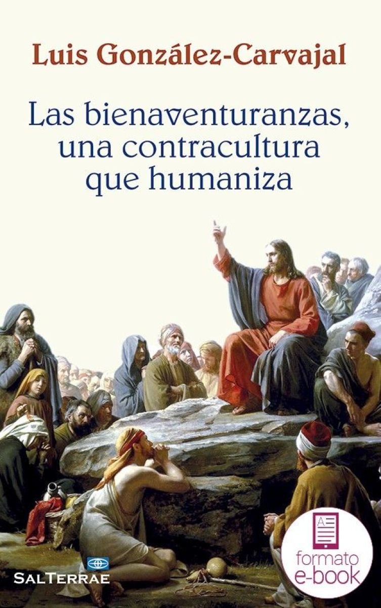 Las Bienaventuranzas, una contracultura que humaniza