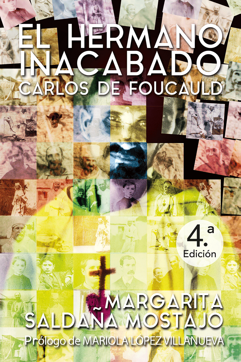 El hermano inacabado: Carlos de Foucauld