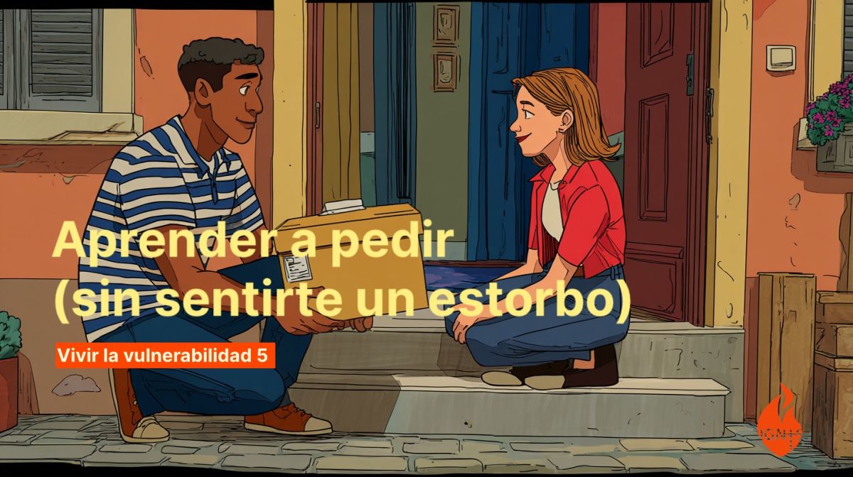 Aprender a pedir sin sentirte un estorbo · día 5